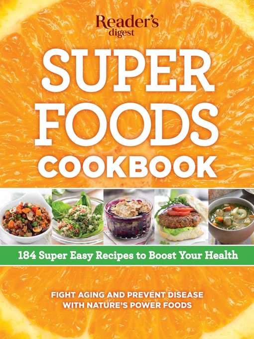 Title details for Super Foods Cookbook by Editors at Reader's Digest - Wait list